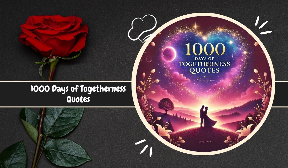 1000 Days of Togetherness Quotes