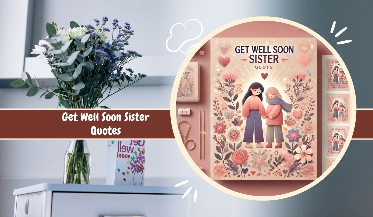 Get Well Soon Sister Quotes