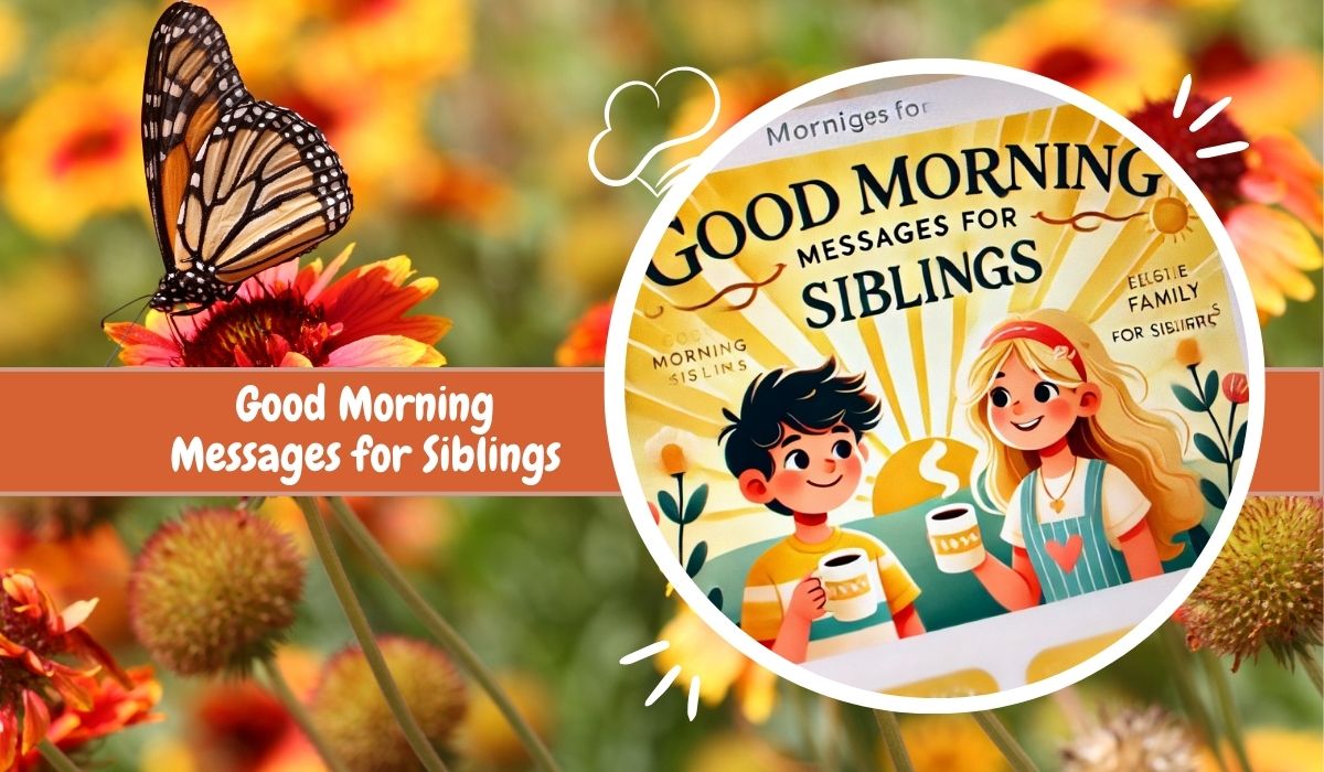 Good Morning Messages for Siblings