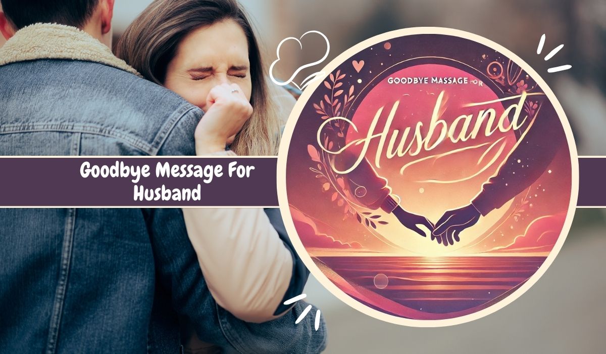 Goodbye Message For Husband