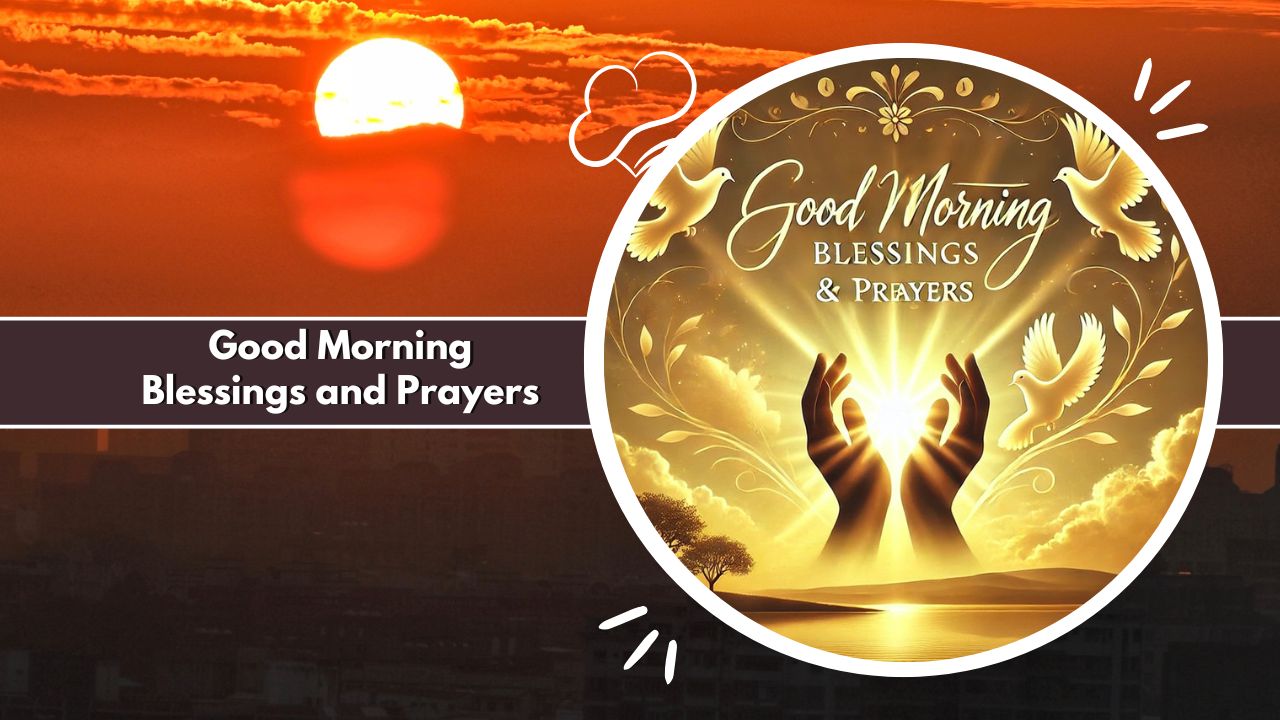 Good Morning Blessings and Prayers