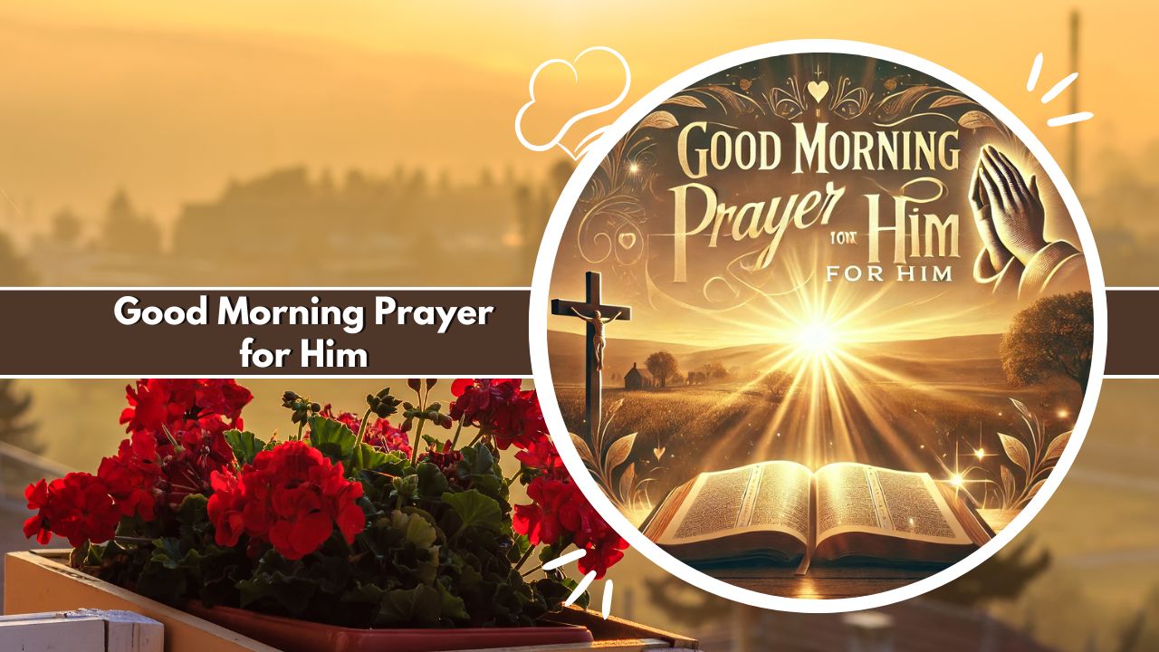 Good Morning Prayer for Him