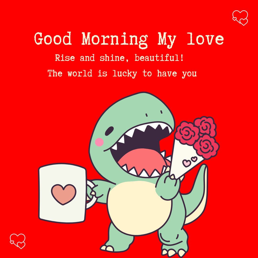 Short and Sweet Good Morning Message to My Love