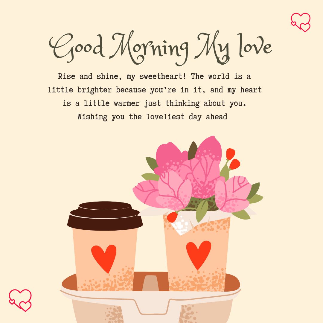 Sweet Good Morning Message to My Love to Warm the Heart