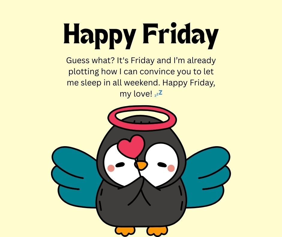 Funny Happy Friday My Love Messages to Make Them Laugh